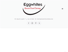 Tablet Screenshot of eggwhitescatering.com